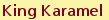 King Karamel