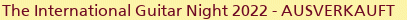 The International Guitar Night 2022 - AUSVERKAUFT -