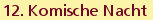 12. Komische Nacht